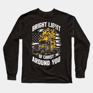 Bright Light of Christ: Fiery Truck Design Long Sleeve T-Shirt